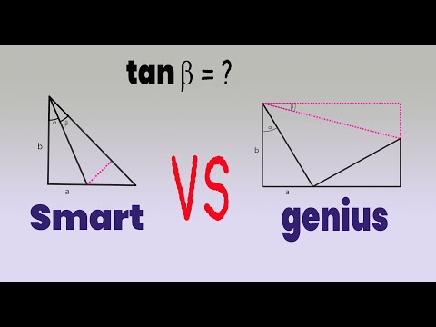 What is the value of tangent β? | smart way vs genius way.