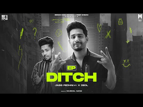 Ditch ( Full EP ) Jass Pedhni | X Deol | New Punjabi Songs 2022 | Juke Box