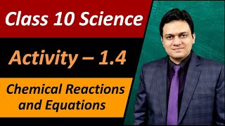 Activity 1.4 Class 10 Science Chapter 1 Chemical Reactions and Equations