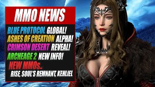 MMORPG News: Blue Protocol Global, Crimson Desert, Ashes of Creation Alpha, RISE, Elyon, PSO2