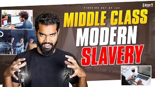 Middle Class Modern Slavery || #figuringoutbyjay