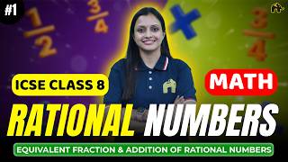 Rational Numbers ICSE Class 8 Maths Chapter 1 | Equivalent Fraction & Addition of Rational Number #1