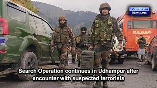 Search Operation continues in Udhampur after encounter with suspected terrorists