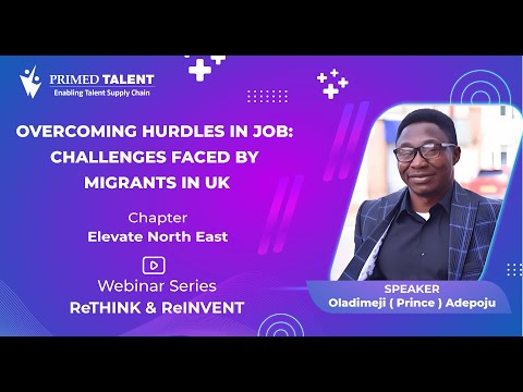 Overcoming Hurdles in Job: Challenges Faced by Migrants in the UK | Oladimeji Adepoju | UK
