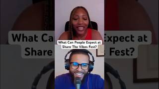 What can people expect at Share The Vibes Fest? #STVPodcast #STV4