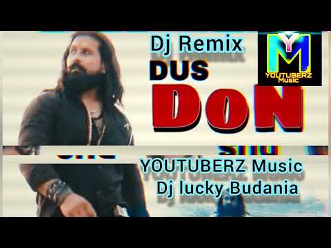 DUS DON || DJ REMIX || DJ LUCKY BUDANIA || YOUTUBERZ Music || RJ 18