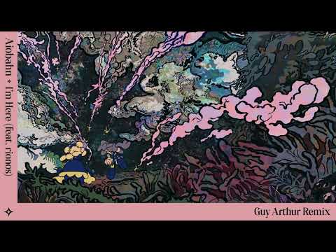 Aiobahn - ここにいる (I'm Here) (feat. rionos) [Guy Arthur Remix / Official Audio]