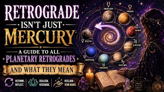 Retrograde Isn't Just Mercury: A Guide to Every Planetary Retrograde