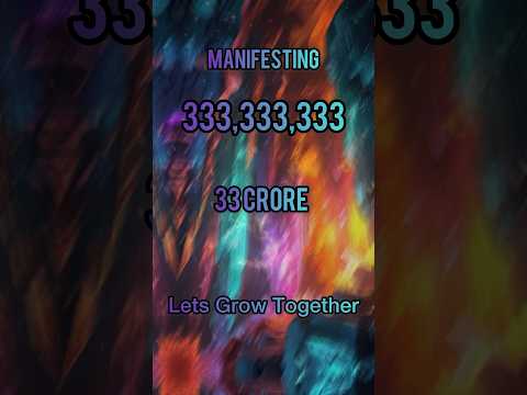 Manifest 33 Crore 33 Lakh 33 Thousand 333  Unlock the Power of Manifestation #money #manifestation