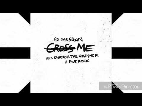 ED SHEERAN - CROSS ME FEAT. CHANCE THE RAPPER & PnB Rock (preview)
