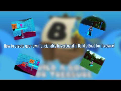 How to build a fully functional hoverboard in Build a Boat for Treasure!