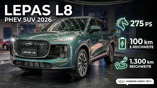 Lepas L8 PHEV kommt 2026: 275 PS & 100 km E-Reichweite