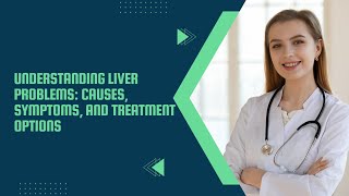 Liver Problems :Causes ,symptoms and Treatment #liverproblem #health  #liver