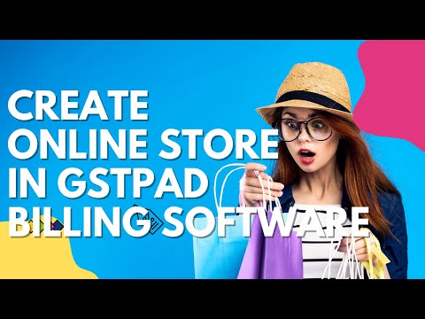CREATE ONLINE STORE IN GSTPAD BILLING SOFTWARE