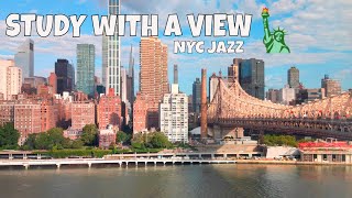 NYC JAZZ: 2 HOUR Hyper-focus STUDY with a VIEW #studymusic #studyjazz #studywithmewithmusic