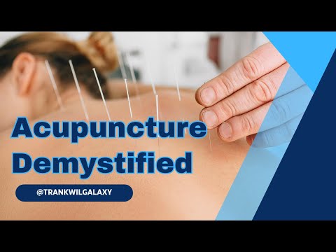 Acupuncture Demystified - From Ancient Wisdom to Modern Healing