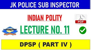Lecture : 11 || DIRECTIVE PRINCIPLES OF STATE POLICY ( DPSP) | for JK POLICE SUB INSPECTOR EXAM ||