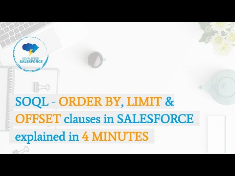 SOQL - ORDER BY, LIMIT & OFFSET clauses in Salesforce explained in 4 minutes