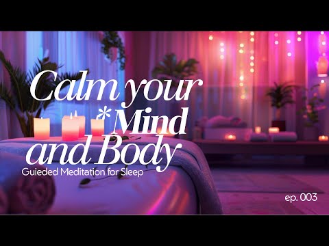 Guided Meditation for Sleep: Calm Your Mind and Body in 10 Minutes