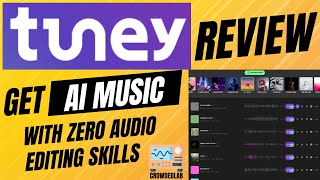 Tuney Review - Generate Royalty Free AI Music [Zero Experience Needed]
