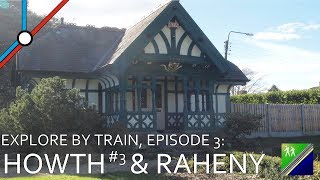 Explore By Train Episode 3: Escape From Howth, The Latest Movie