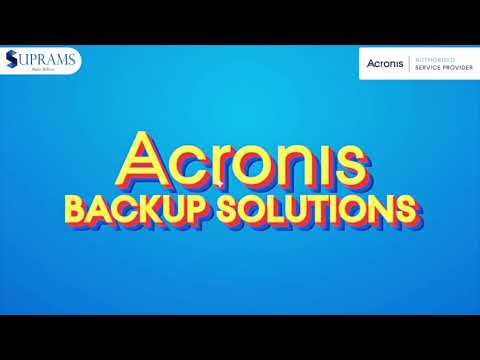 Acronis Backup Solutions | Backup and Recovery Software for Business | Suprams