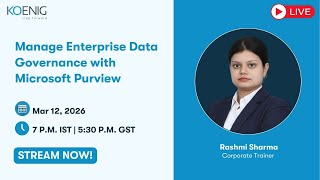 Manage Enterprise Data Governance with Microsoft Purviewb