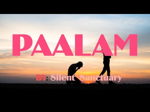 Paalam - Silent Sanctuary (Lyrics)