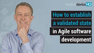 How to establish a validated state in Agile software development