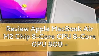 Review Apple MacBook Air M2 Chip 8-Core CPU 8-Core GPU 8GB - 256GB