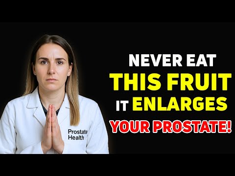 Over 50? 4 Fruits That Worsen Enlarged Prostate – And 4 You MUST Eat Every Day