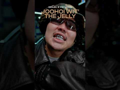 Psykhon & Ginjin - Joohoi wit' the jelly 💯