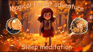 Guided sleep meditation for kids |Forest Adventure | Combating Fears 🌙