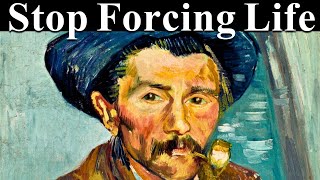 Everything Changes When You Stop Forcing It – Alan Watts