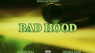 Bad Hood (Official Video) Rihan Raj || Dhara Saab || New Haryanvi Hip hop || 2025