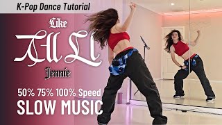 JENNIE - 'Like Jennie' (Slow Music Version for Dance Practice) | K-Pop Dance FULL Tutorial