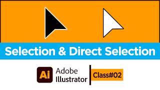 How to Use Selection Tool & Direct Selection Tool in Adobe Illustrator