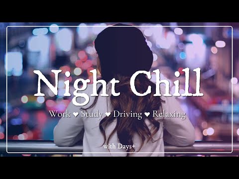 Chill R&B | NA 🌙  Night vibes Chill｜Work ❤︎ Study ❤︎ Driving ❤︎ Relaxing