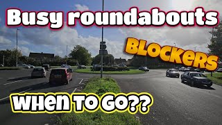 Busy roundabouts, when to go? Using blockers [learn to drive]