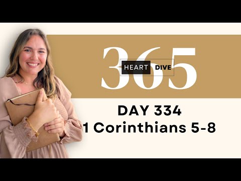 Day 334 1 Corinthians 5-8 | Daily One Year Bible Study | Audio Reading w/ Commentary