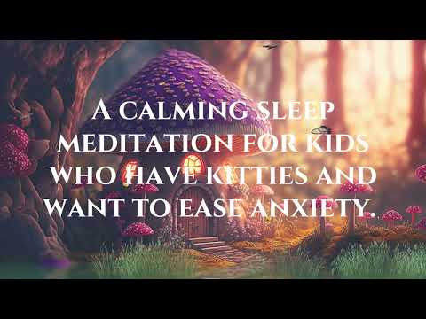 A Calming Sleep Meditation for Kids with Kitties 🐱🦁✨ | Eases Anxiety & Promotes Restful Sleep