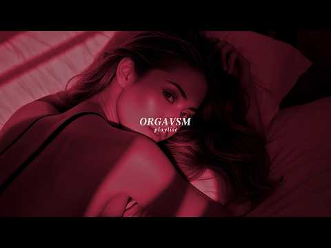 The Sounds of Love & Lust - Special Bedroom Vibes | Slow Sex Playlist, ORGAVSM