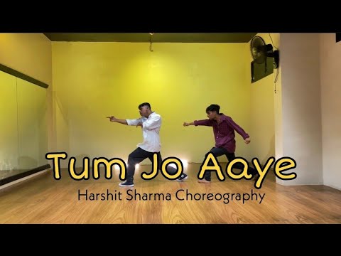 Tum Jo Aaye - RFAK | Harshit Sharma Choreography