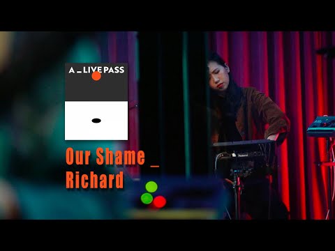 Our Shame 凹與山 - 理查 (Live Session) ft. 趙廣絜 KJ｜A_LIVE PASS