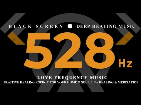 528Hz LOVE FREQUENCY MUSIC - POSITIVE Healing Energy For Your HOME & Soul, DNA HEALING & MEDITATION