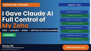 How I Gave Claude AI Full Control of My Zoho CRM, Calendar & Email (Live Demo)