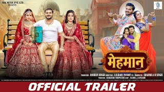Mehmaan - मेहमान | OFFICIAL TRAILER | Arvind Akela Kallu, Darshana Banik, Puja Thaakur | SRK Music