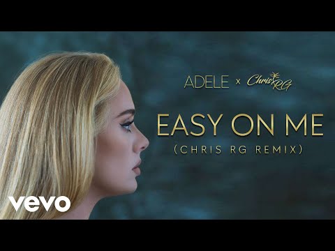 Adele - Easy On Me (Chris RG Remix)