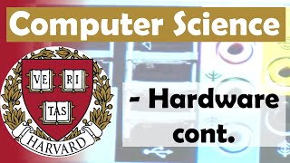 Harvard Computer Science Lecture 2/8 - Hardware