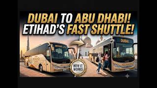 Dubai Abu Dhabi Etihad Shuttle experience | Etihad Complimentary Shuttle